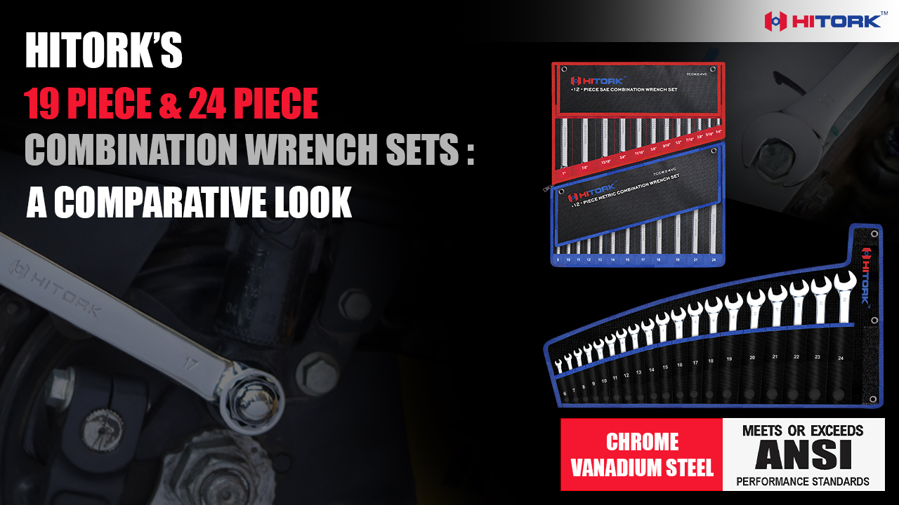 HITORK 19 Piece & 24 Piece Combination Wrench Sets: A Comparative Look HITORK 19 Piece & 24 Piece Combination Wrench Sets: A Comparative Look